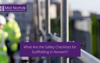 What Are the Safety Checklists for Scaffolding in Norwich?